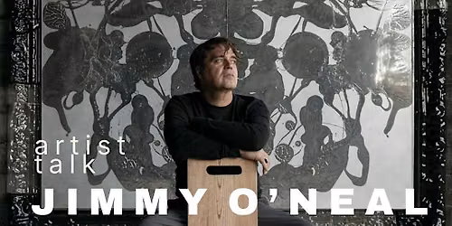Jimmy O'Neal Artist Talk