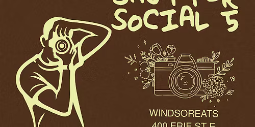 Windsor Shutter Social #5 - Photography Walk & Meetup