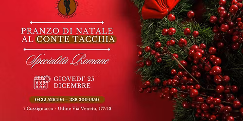 \ud83c\udf84Pranzo di Natale - Gioved\u00ec 25 Dicembre 2025 - Ristorante Il Conte Tacchia Cussignacco (UD)