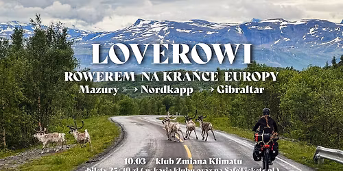 LOVEROWI - wyprawa Mazury\/Nordkapp\/Gibraltar - 14.000km rowerem na wskro\u015b Europy!