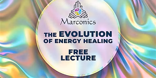 Marconics 'THE EVOLUTION OF ENERGY HEALING' Free Lecture - Cherry Hill, NJ