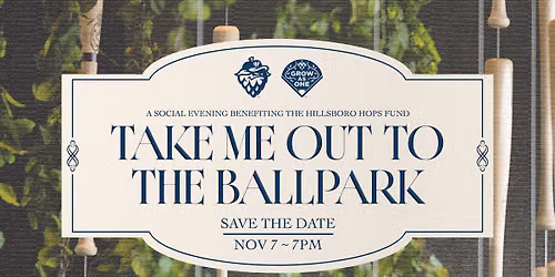 Take Me Out the the Ballpark: A Social Evening Benefiting the Hillsboro Hops Fund
