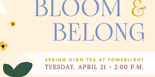 Bloom & Belong Spring High Tea at TowerLight
