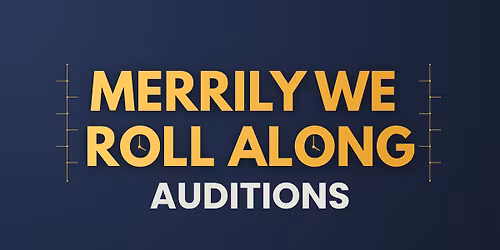 Merrily We Roll Along Auditions