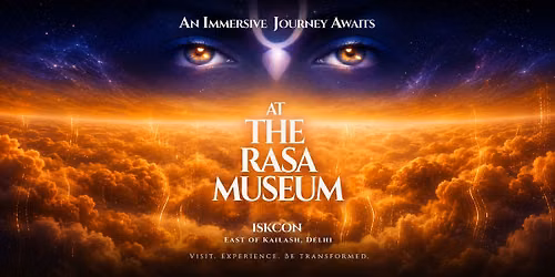 Rasa - An Ocean of Nector, Museum ISKCON New Delhi
