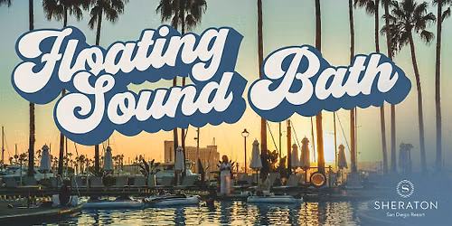 Floating Soundbath by the Marina