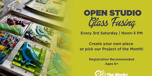 Open Studio: Glass Fusing