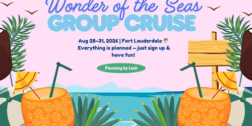 Royal Caribbean Wonder of the Seas \u2013 Aug 28\u201331 Group Cruise