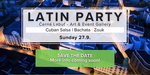 Latin Party in \u010cern\u00e1 Labu\u0165 | Salsa-Bachata-Zouk SEPTEMBER | SAVE THE DATE