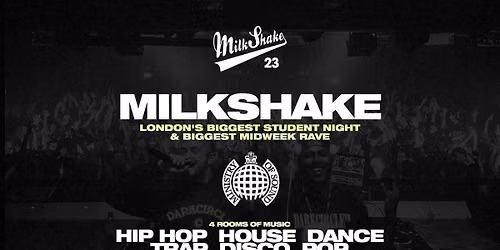 Milkshake, Ministry of Sound | London's Biggest Student Night \ud83d\udd25 June 30th 2026 \ud83c\udf0d 