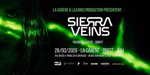 SIERRA VEINS + GNRVT \u25cf La Car\u00e8ne - Brest