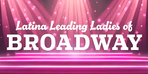 Broadway Leading Ladies at Tilles Center - Krasnoff Theater
