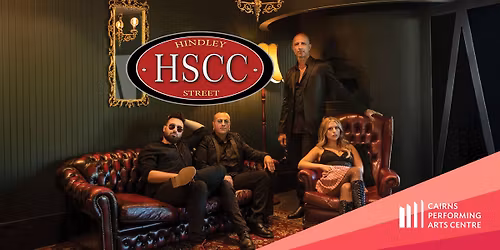 Hindley Street Country Club || Cairns Performing Arts Centre