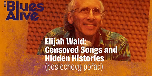 Elijah Wald: Censored Songs and Hidden Histories