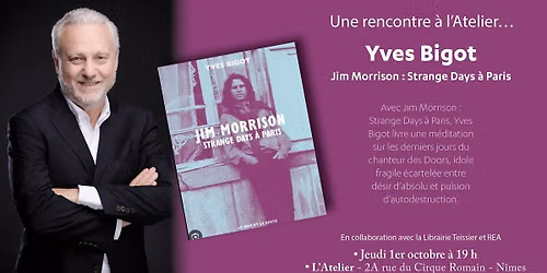 Une rencontre \u00e0 l'Atelier : Yves Bigot "Jim Morrison : Strange Days \u00e0 Paris"