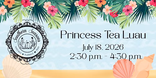 Princess Tea Luau