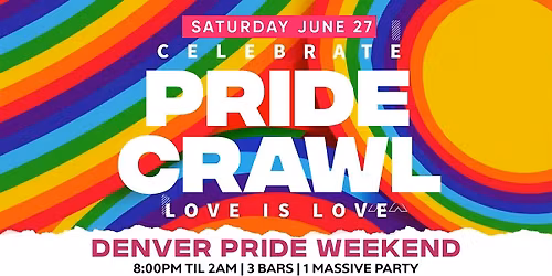 Denver Pride Bar Crawl 2026 | Saturday, June 27th