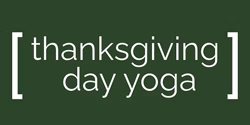 Thanksgiving Day Yoga Class [hybrid]