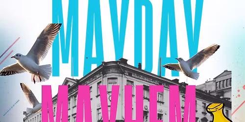 MAYDAY MAYHEM! Delgalleria Terrace Opening!