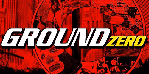 Wild Zero LLC presents Ground Zero Chapter 13
