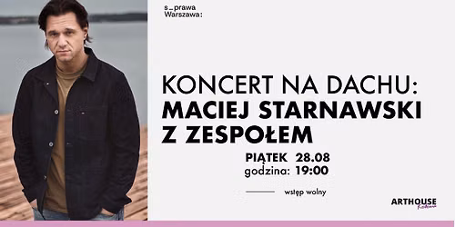KONCERT NA DACHU: Maciej Starnawski z Zespo\u0142em 