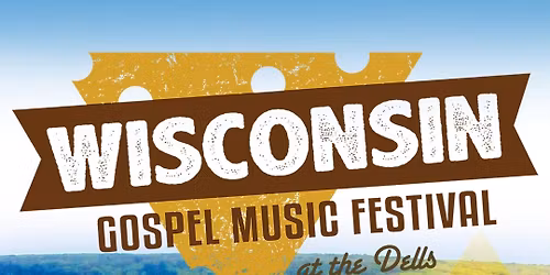 WISCONSIN GOSPEL MUSIC FESTIVAL