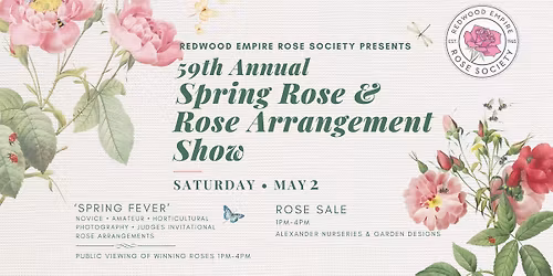 59th Annual Spring Rose & Rose Arrangement Show + Rose Sale
