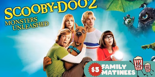 Scooby-Doo 2: Monsters Unleashed (2004) | $5 Family Matinee 