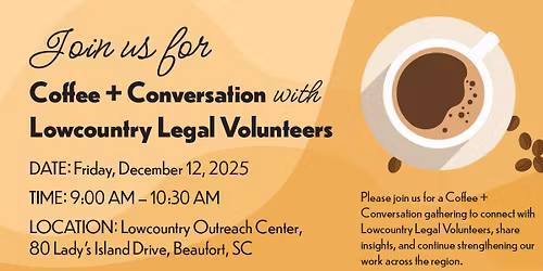 Coffee + Conversation with Lowcountry Legal Volunteers