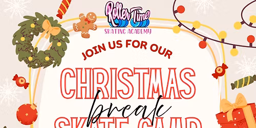\ud83c\udf84 Christmas Break Skate Camp! \ud83c\udf84