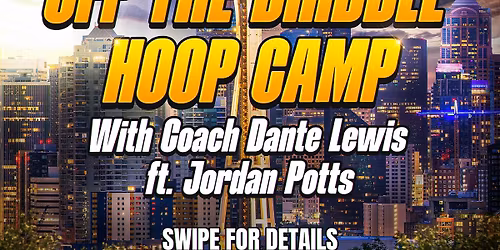 OFF THE DRIBBLE HOOPS CAMP! 5th-8th Grade Co-Ed