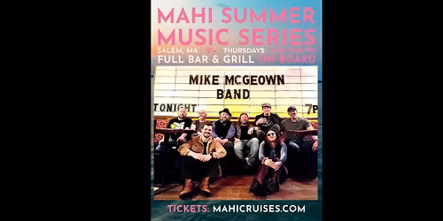 Mike McGeown Band ~ Mahi Summer Cruise!
