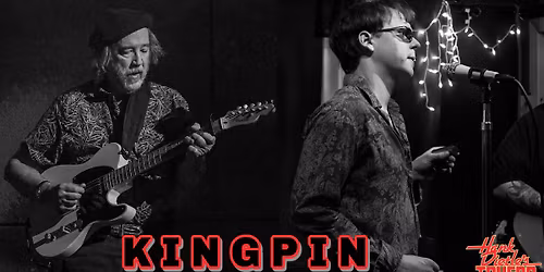 Kingpin featuring Keith Grimes @Hank Dietle's Tavern