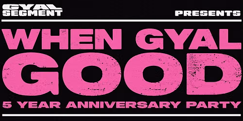 GYAL SEGMENT: WHEN GYAL GOOD