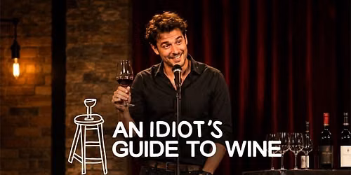 An Idiot’s Guide to Wine