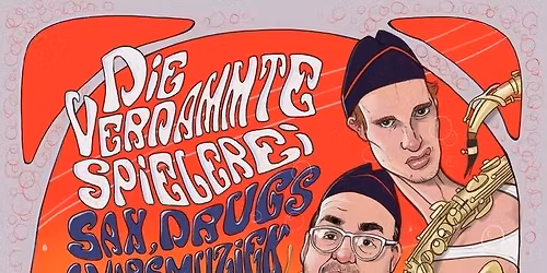 DIE VERDAMMTE SPIELEREI - SAX, DRUGS & MARSMUZIEK (LAATSTE TICKETS!)