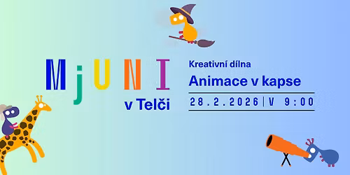 Animace v kapse - kreativn\u00ed d\u00edlna MjUNI