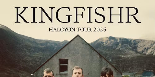 Sold out! Kingfishr: Halcyon Tour 2025 | La Madeleine