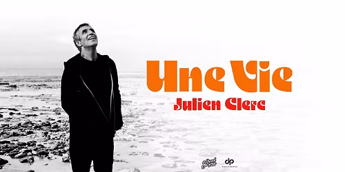 Julien Clerc \u2022 Une Vie \u2022 Saint-\u00c9tienne