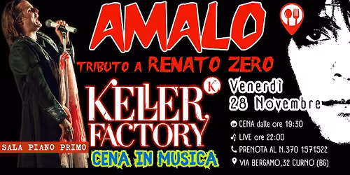Cena in Musica con AMALO \/ Renato Zero tribute @ Keller - Curno (BG) - Piano Primo