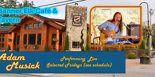 Adam Musick Live @ Banner Elk Cafe & Tavern