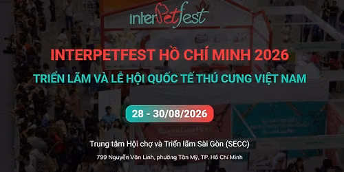 \u2728 InterPetFest Vietnam 2026 \u2728 MO\u031b\u0300I DOANH NGHIE\u0323\u0302P THAM G