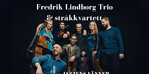 Fredrik Lindborg Trio & str\u00e5kkvartett