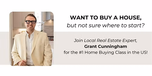 How To Buy A House Class with Grant Cunningham