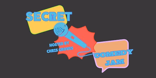 SECRET COMEDY JAM