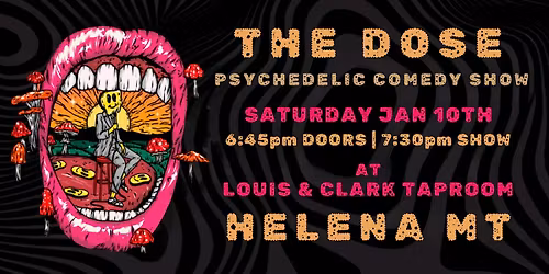THE DOSE: A Psychedelic Comedy Experience