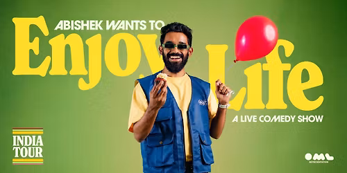 Abishek Wants to Enjoy Life - A Comedy Special