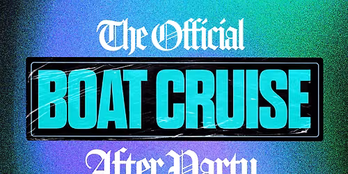 Official Boat Cruise After Party - October 3