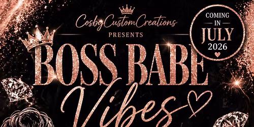 BOSS BABE VIBES: THE SELF LOVE EXPERIENCE 