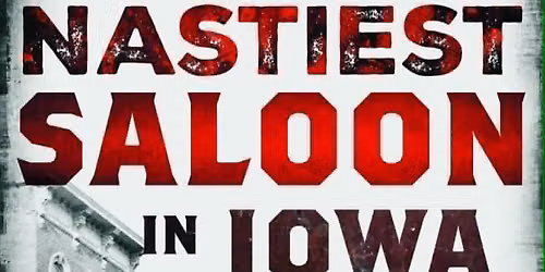 The Nastiest Saloon in Iowa Book Signing